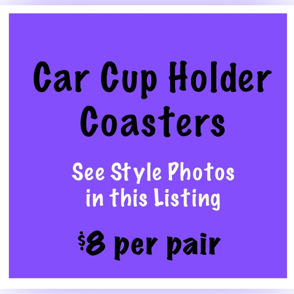 $8 Car Cup Holder Coasters, Various